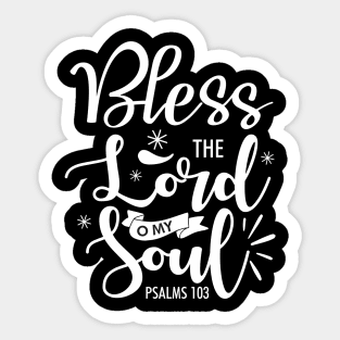 Bless the Lord O My Soul Sticker